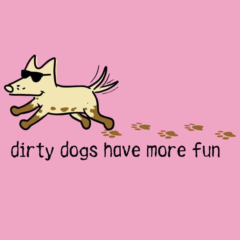 Dirty Dog Have More Fun - Ladies T-Shirt V-Neck