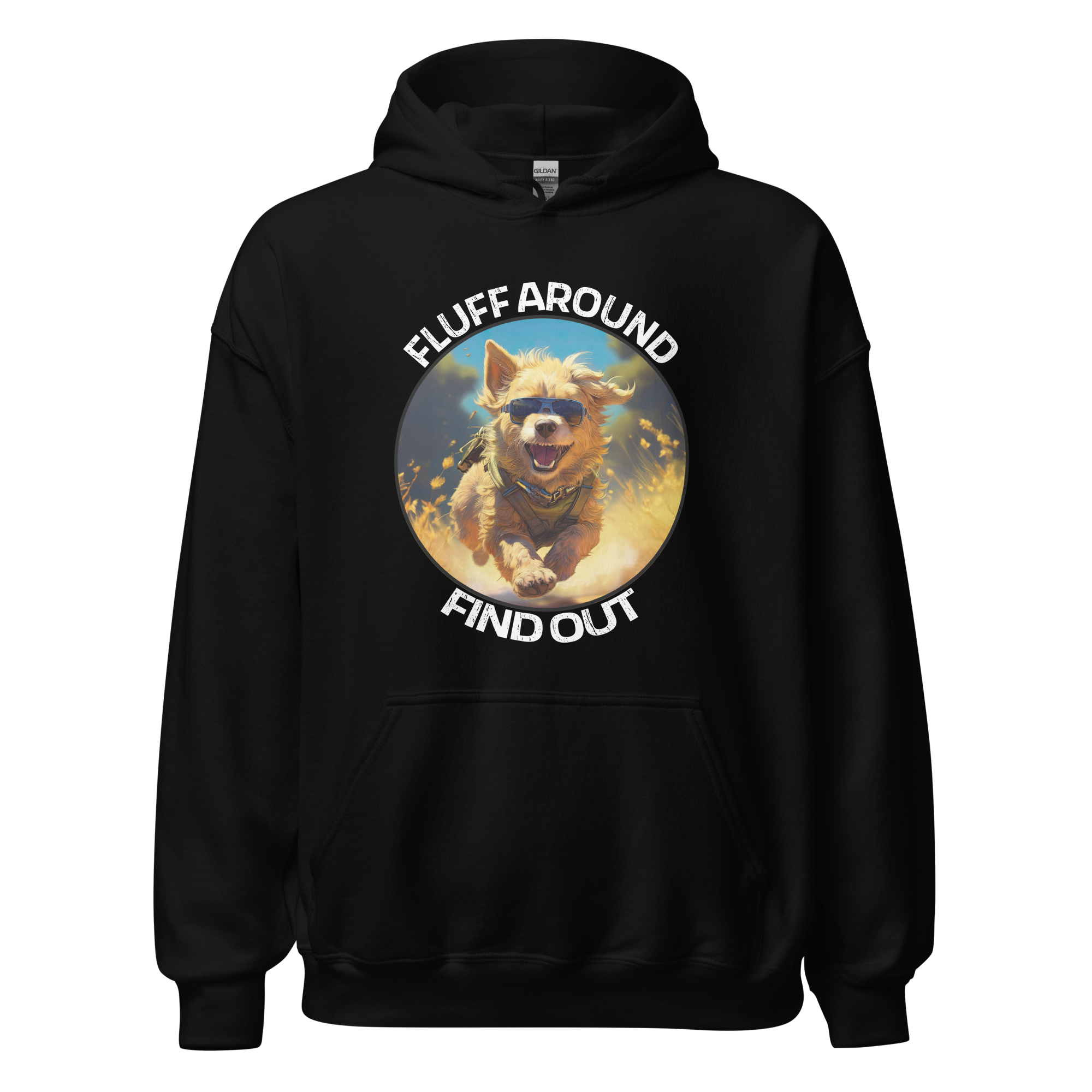 Fluff Around...Find Out Unisex Hoodie