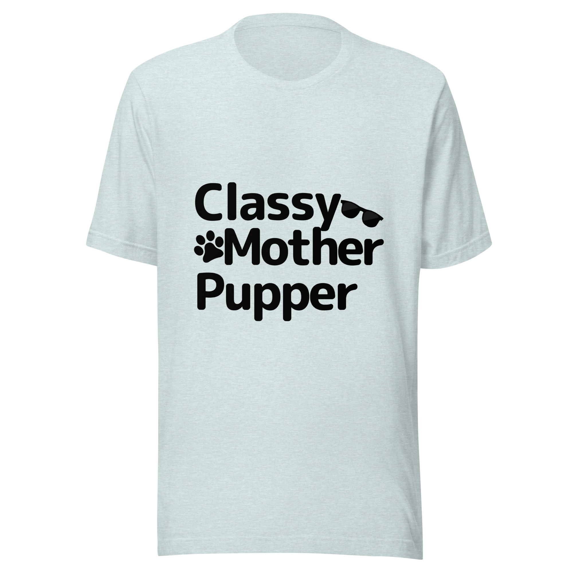 Classy Mother Pupper Tee