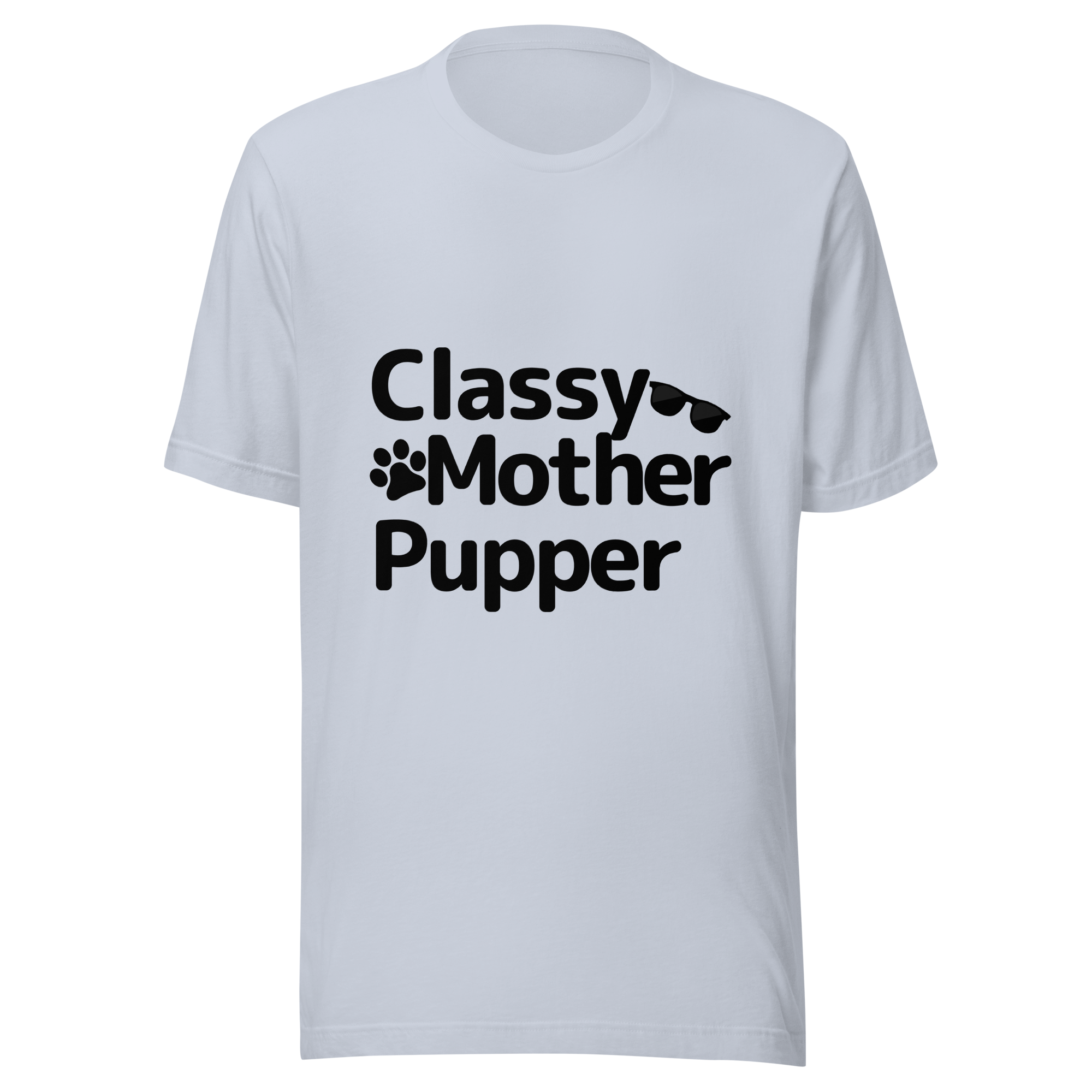 Classy Mother Pupper Tee