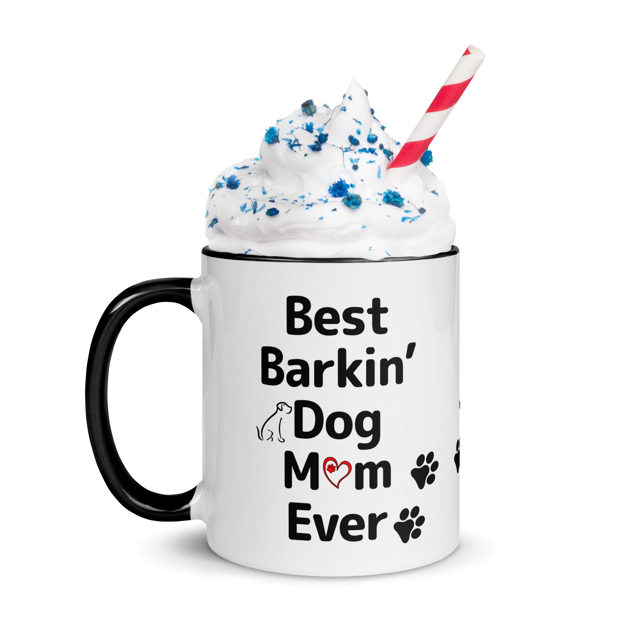 Best Barkin' Dog Mom Ever Mug with Color Inside