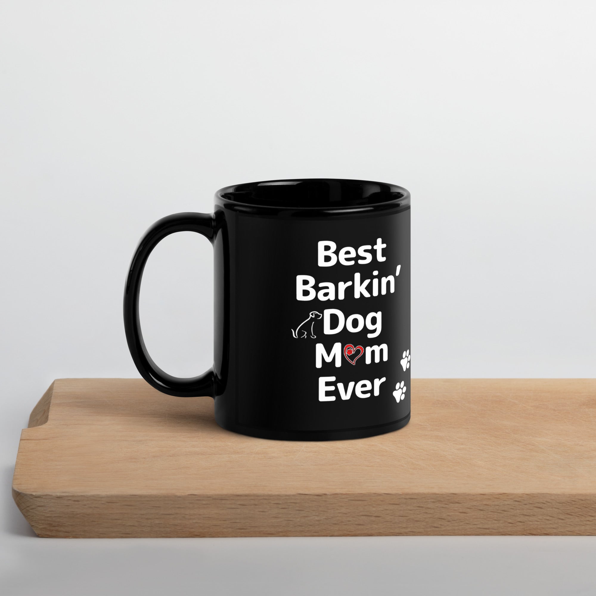 Best Barkin' Dog Mom Ever Black Mug