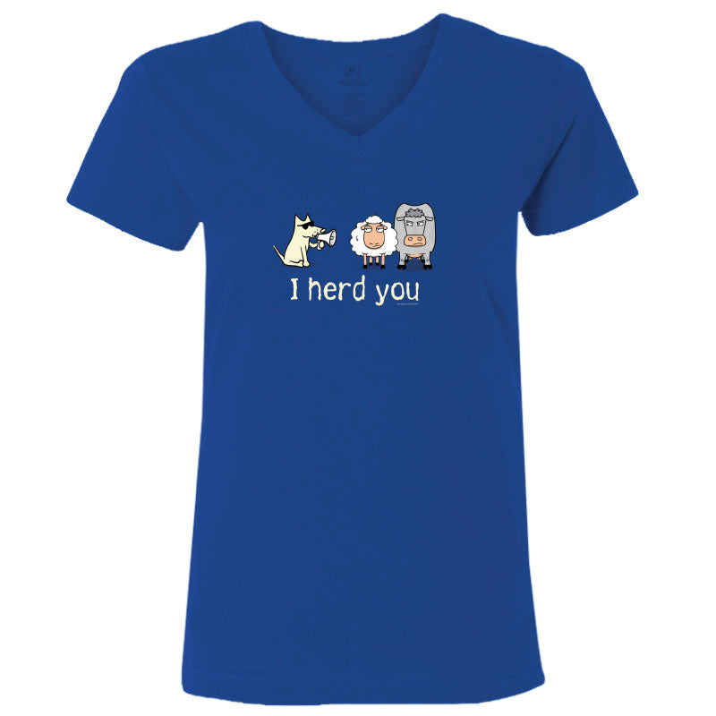 I Herd You - Ladies T-Shirt V-Neck