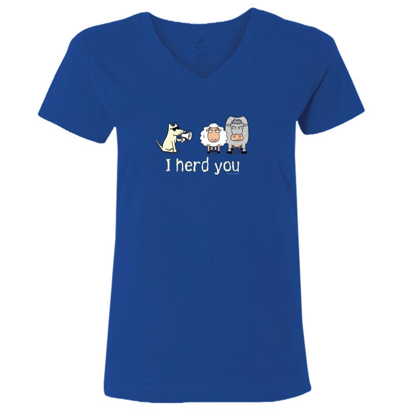 I Herd You - Ladies T-Shirt V-Neck